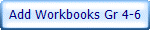 Add Workbooks Gr 4-6